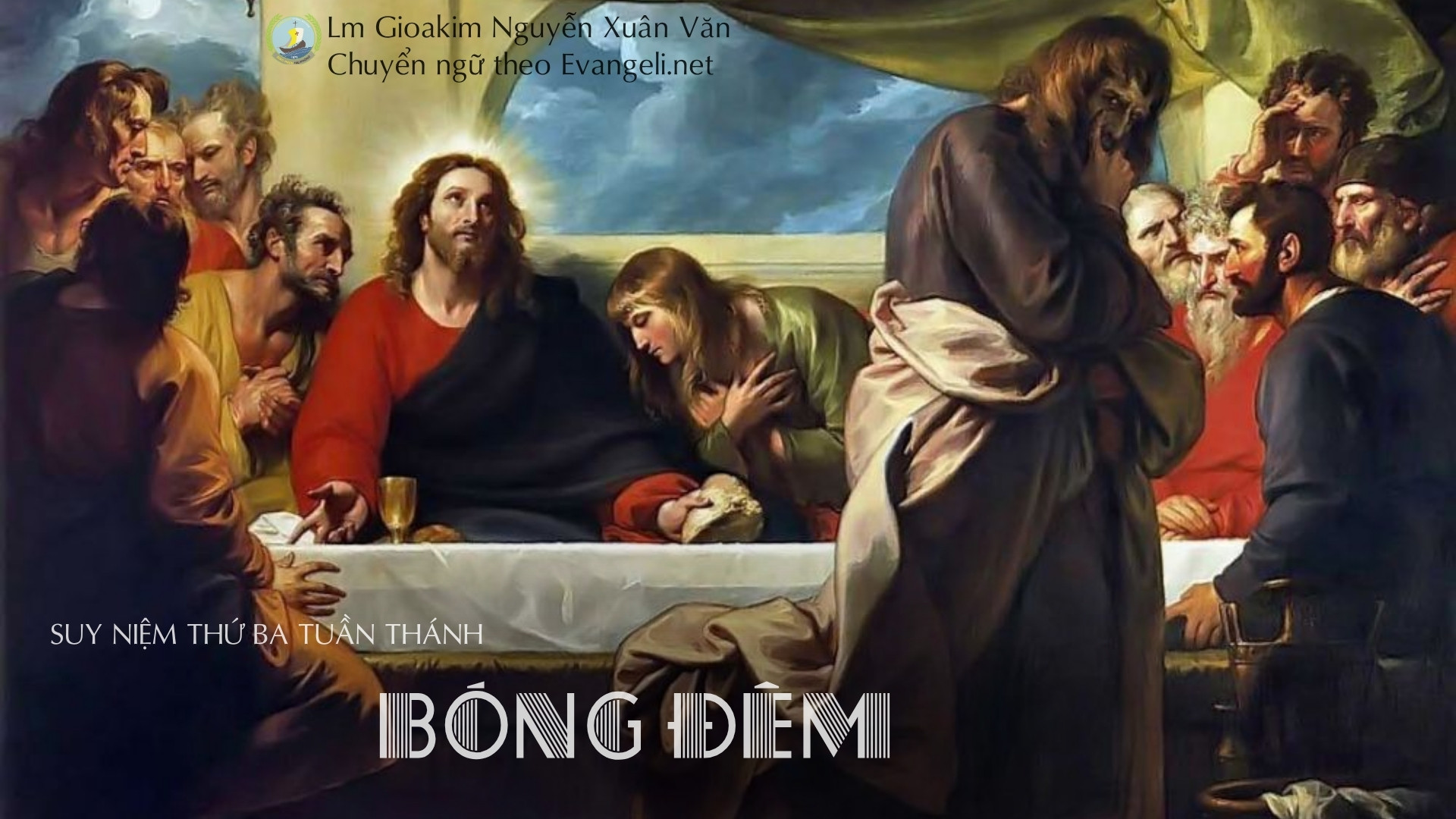 Lời ban Sự sống: Bóng đêm_Thứ Ba Tuần Thánh